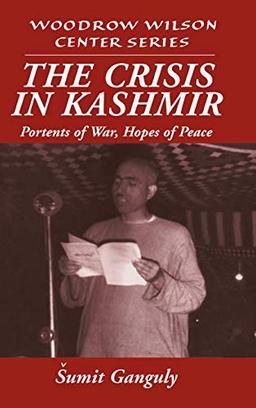 The Crisis in Kashmir: Portents of War, Hopes of Peace (Woodrow Wilson Center Press)