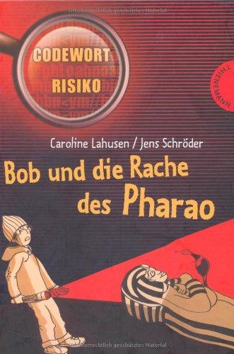 Bob und die Rache des Pharao