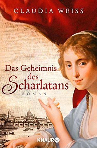 Das Geheimnis des Scharlatans: Roman