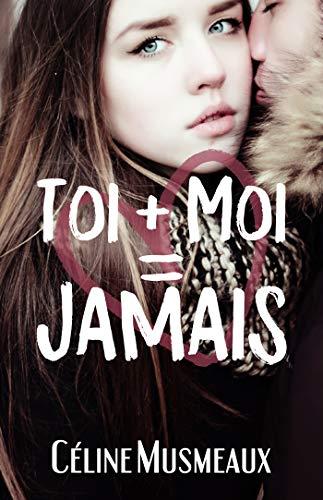 Toi + Moi = Jamais (NYM.YOU.ADU.S19)