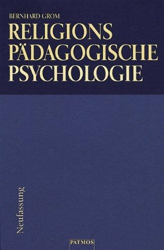 Religionspädagogische Psychologie des Kleinkind-, Schul- und Jugendalters