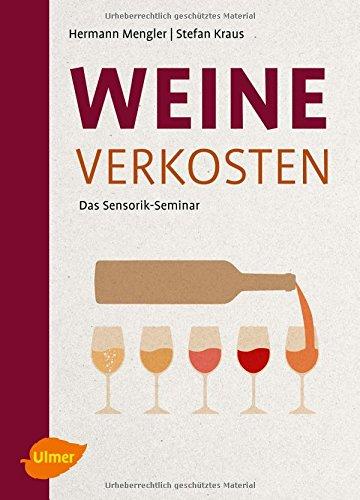 Weine verkosten: Das Sensorik-Seminar