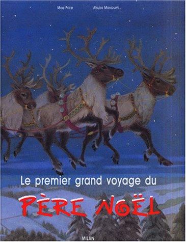 Le premier grand voyage du Père Noël