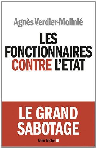 Les fonctionnaires contre l'Etat : le grand sabotage