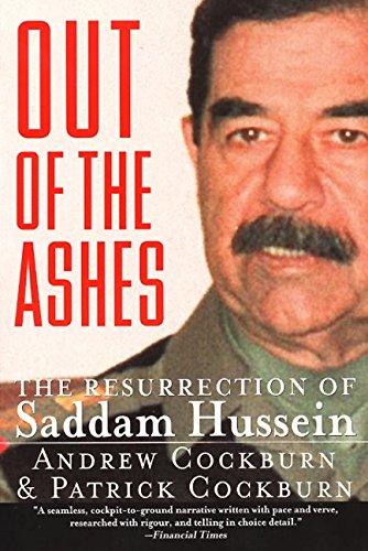 Out of the Ashes: The Resurrection of Saddam Hussein