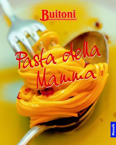 Buitoni: Pasta della Mamma Giulia. Richtig gut essen wie in Italien