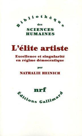 L'élite artiste : excellence et singularité en régime démocratique