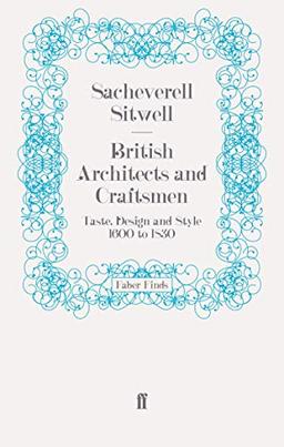 British Architects and Craftsmen: Taste, Design and Style 1600 to 1830