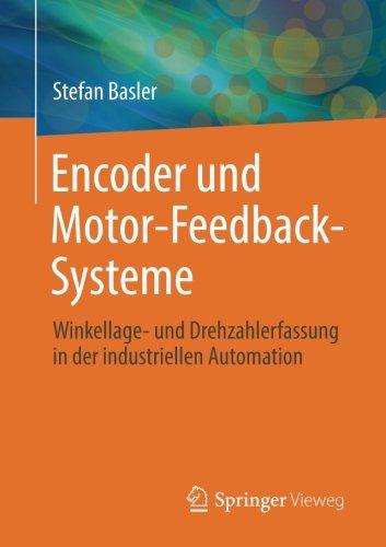 Encoder und Motor-Feedback-Systeme: Winkellage- und Drehzahlerfassung in der industriellen Automation