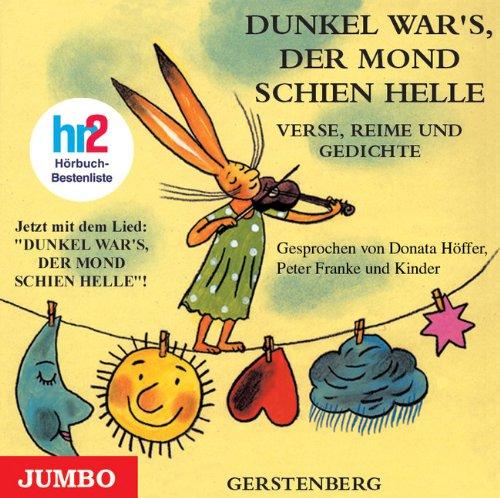 Dunkel wars, der Mond schien helle. CD: Verse, Reime und Gedichte. Jetzt auch mit Lied