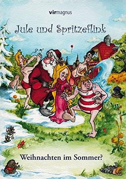 Jule und Spritzeflink - Weihnachten im Sommer?