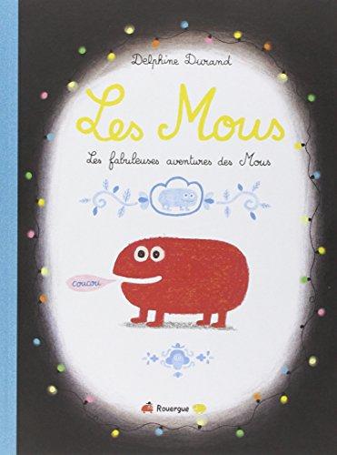 Les Mous : les fabuleuses aventures des Mous