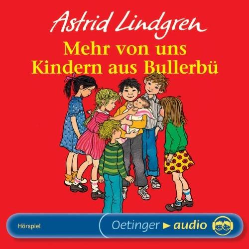 Mehr von uns Kindern aus Bullerbü (CD): Hörspiel