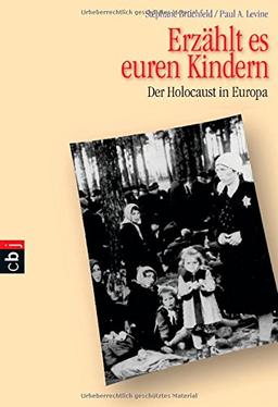 Erzählt es euren Kindern: Der Holocaust in Europa