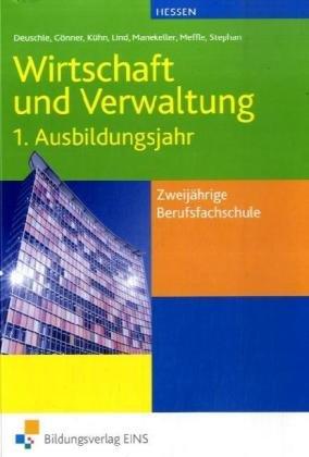 Wirtschaft und Verwaltung 1. Hessen: für die zweijährige Berufsfachschule