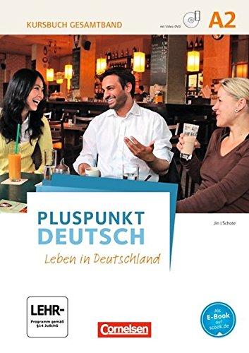 Pluspunkt Deutsch - Leben in Deutschland: A2: Gesamtband - Kursbuch mit Video-DVD und interaktiven Übungen