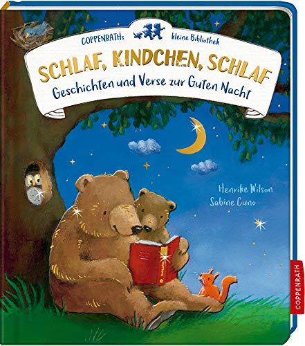 Coppenraths kleine Bibliothek: Schlaf, Kindchen, schlaf: Geschichten und Verse zur Guten Nacht