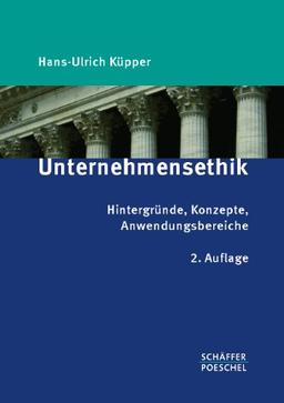 Unternehmensethik: Hintergründe, Konzepte, Anwendungsbereiche