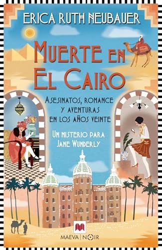 Muerte en El Cairo: Asesinatos, romance y aventuras en los años 1920 (MAEVA noir)