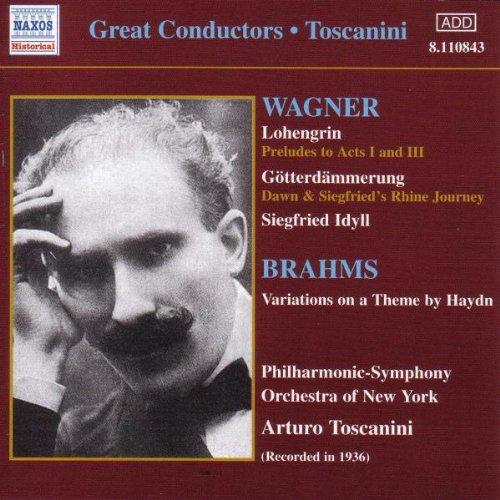 Wagner (Lohengrin, Götterdämmerung, Siegfried Idyll)/ Brahms (Variations on a Theme by Haydn)