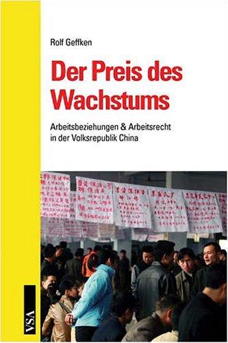 Der Preis des Wachstums. Arbeitsbeziehungen & Arbeitsrecht in der Volksrepublik China