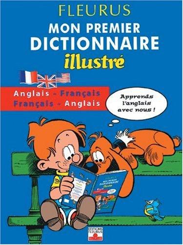 Mon premier dictionnaire illustré : anglais-français, français-anglais