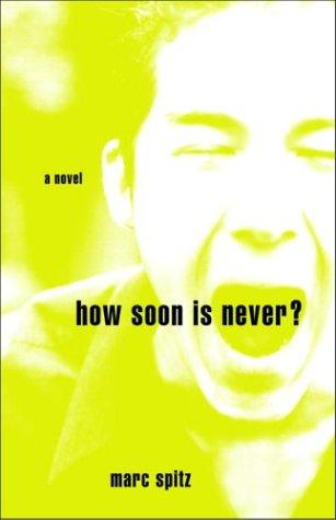 How Soon Is Never?: A Novel