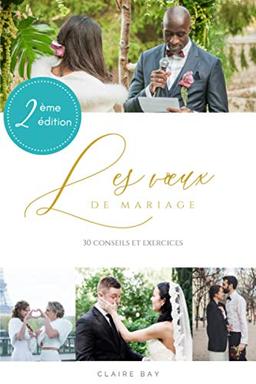 Les Voeux de Mariage - 30 Conseils et Exercices