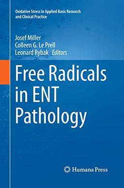 Free Radicals in ENT Pathology (Oxidative Stress in Applied Basic Research and Clinical Practice)