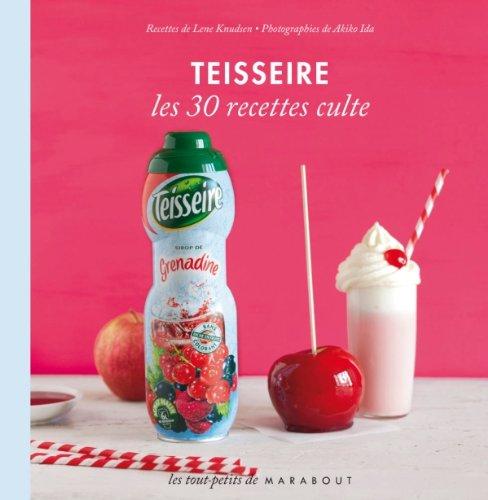 Teisseire : les 30 recettes culte