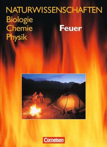 Naturwissenschaften Biologie - Chemie - Physik - Westliche Bundesländer: Feuer: Schülerbuch