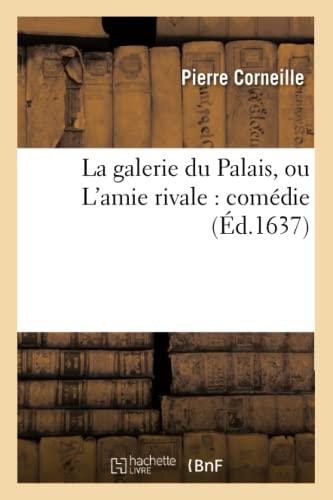 La galerie du Palais, ou L'amie rivale : comédie