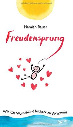 Freudensprung: Wie das Wunschkind leichter zu dir kommt