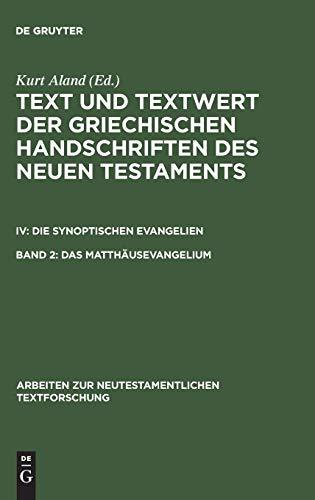 Text und Textwert der griechischen Handschriften des Neuen Testaments / Das Matthäusevangelium: Bd 2.1: Handschriftenliste und vergleichende ... ... zur neutestamentlichen Textforschung)