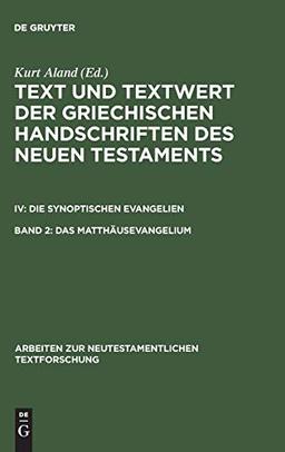 Text und Textwert der griechischen Handschriften des Neuen Testaments / Das Matthäusevangelium: Bd 2.1: Handschriftenliste und vergleichende ... ... zur neutestamentlichen Textforschung)