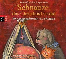 Schnauze, das Christkind ist da!: Eine Adventsgeschichte in 24 Kapiteln