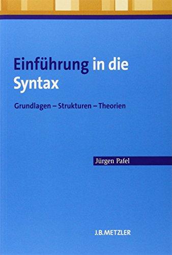 Einführung in die Syntax: Grundlagen - Strukturen - Theorien