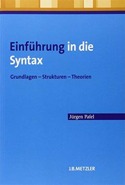 Einführung in die Syntax: Grundlagen - Strukturen - Theorien