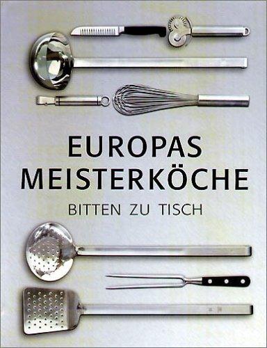 Europäische Meisterköche bitten zu Tisch