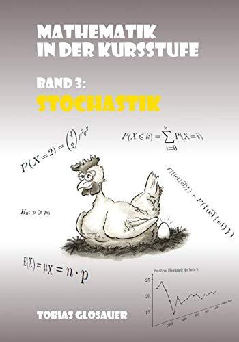 Mathematik in der Kursstufe Band 3: Stochastik