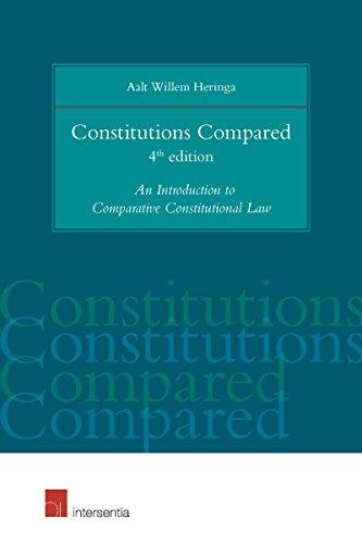 Constitutions Compared: An Introduction to Comparative Constitutional Law (4th Edition)