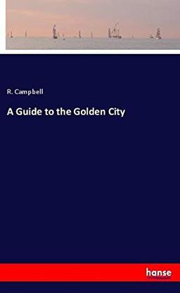 A Guide to the Golden City