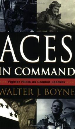 Aces in Command: Fighter Pilots As Combat Leaders