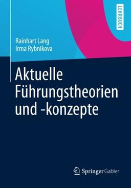 Aktuelle Führungstheorien und -konzepte (German Edition)