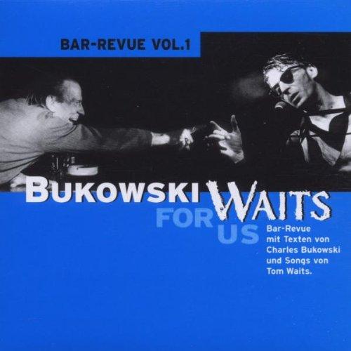 Bukowski Waits for Us,Vol.1