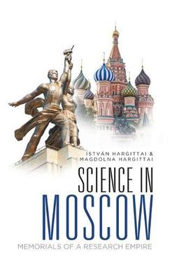 Science in Moscow: Memorials of a Research Empire