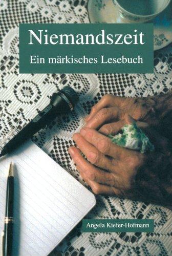 Niemandszeit: Ein märkisches Lesebuch