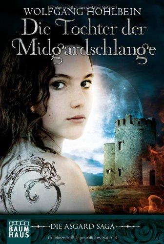 Die Tochter der Midgardschlange: Die Asgard-Saga