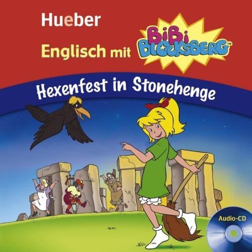 Englisch mit Bibi Blocksberg. Hexenfest in Stonehenge. Lern-Hörspiel-Audio-CD