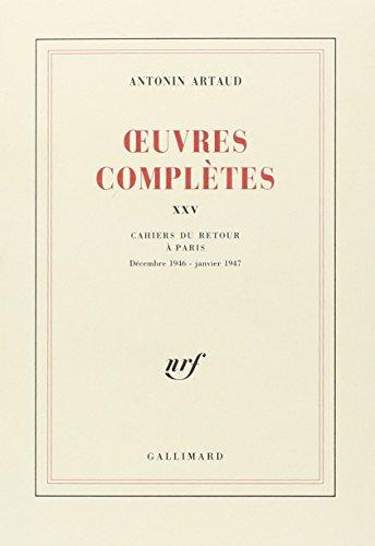 Oeuvres complètes. Vol. 25. Cahiers du retour à Paris : décembre 1946-janvier 1947